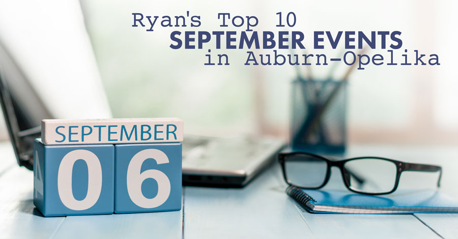 Ryan's Top 10 September Events in Auburn Opelika