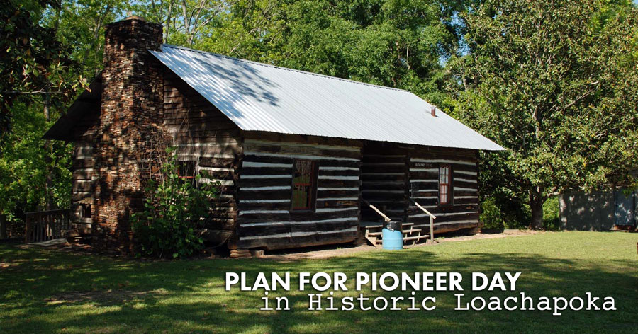 Pioneer Day in Historic Lochapoka