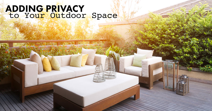 Adding Privacy to Your Outdoor Space