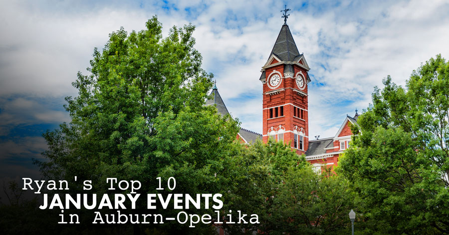 1-5-Ryan's-Top-10-January-Events-in-Auburn-and-Opelika