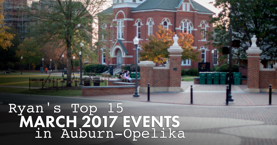 March 2017 Events in Auburn and Opelika