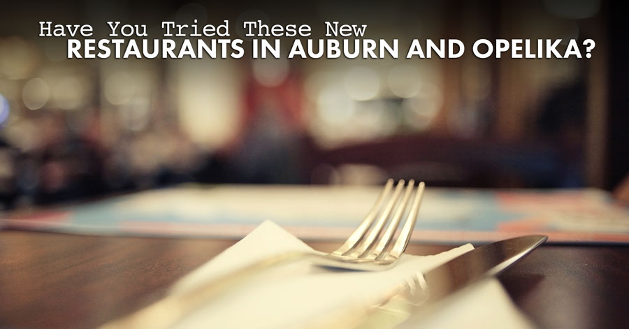 new restaurants in Auburn and Opelika