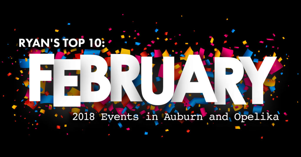 February 2018 events in Auburn and Opelika