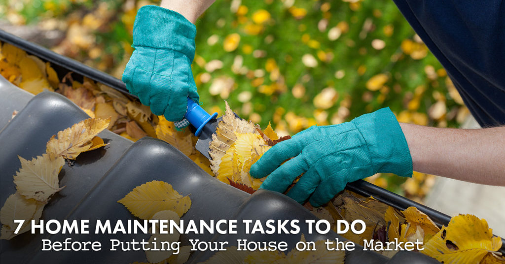 home maintenance tasks to do before putting your house on the market