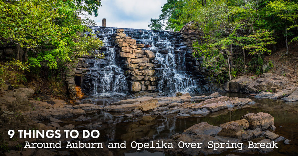 things to do around Auburn and Opelika over Spring Break