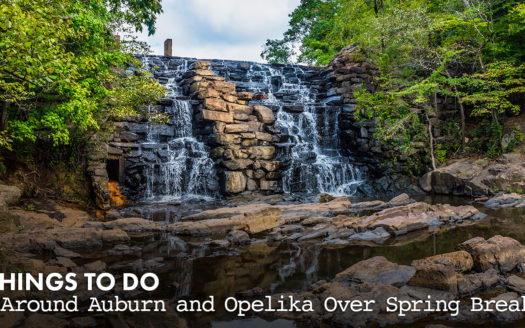 things to do around Auburn and Opelika over Spring Break