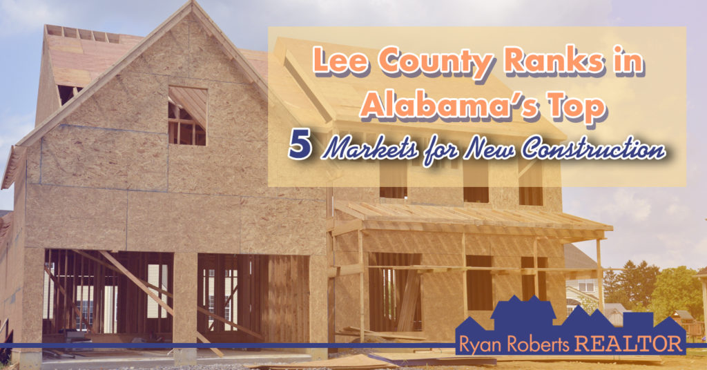 Alabama’s top 5 markets for new construction