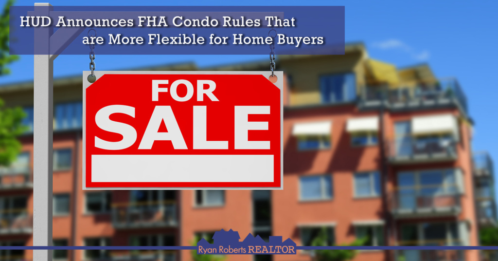 FHA condo rules that are more flexible for home buyers