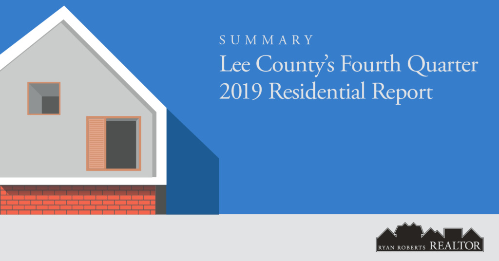 Lee County’s Fourth Quarter 2019 Residential Report