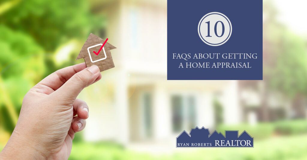 FAQs About Getting a Home Appraisal