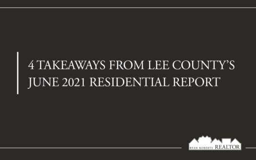 takeaways from Lee County's June 2021 Residential Report