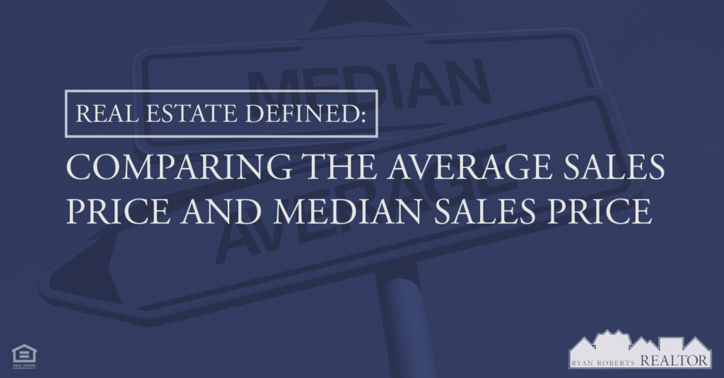 comparing the average sales price and median sales price