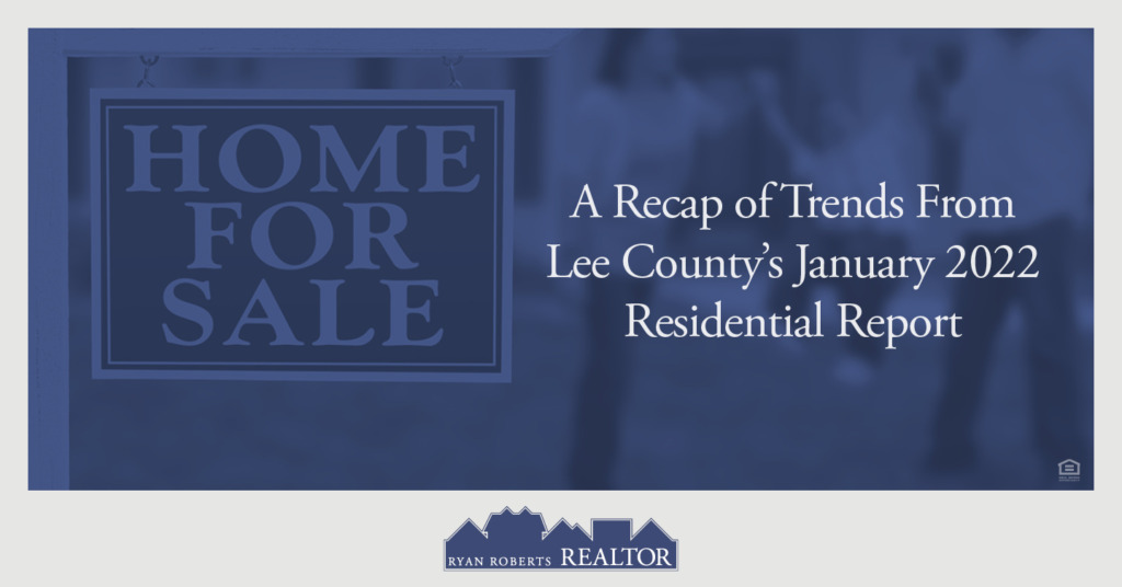 a recap of trends from Lee County's January Residential Report