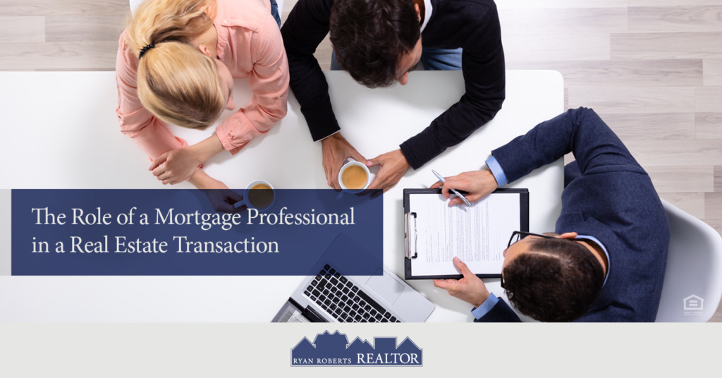 the role of a mortgage professional in a real estate transaction