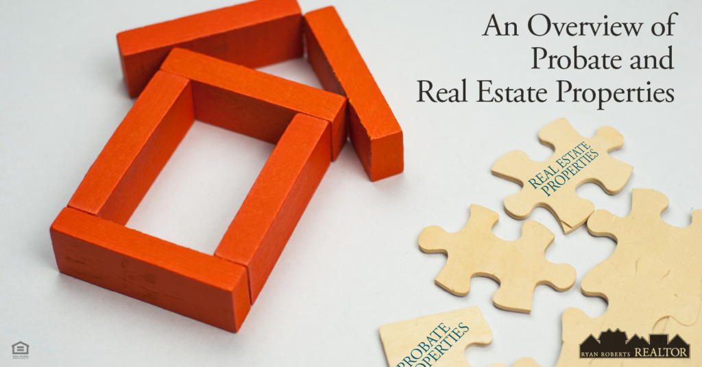 overview of probate and real estate properties