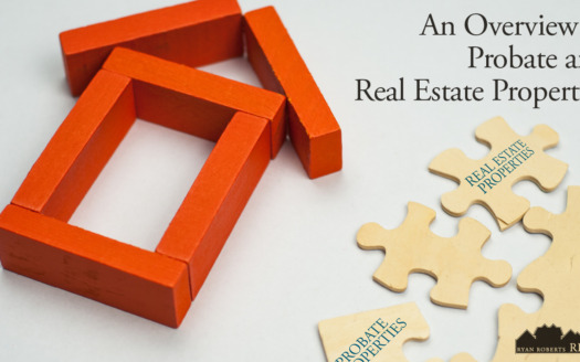 overview of probate and real estate properties