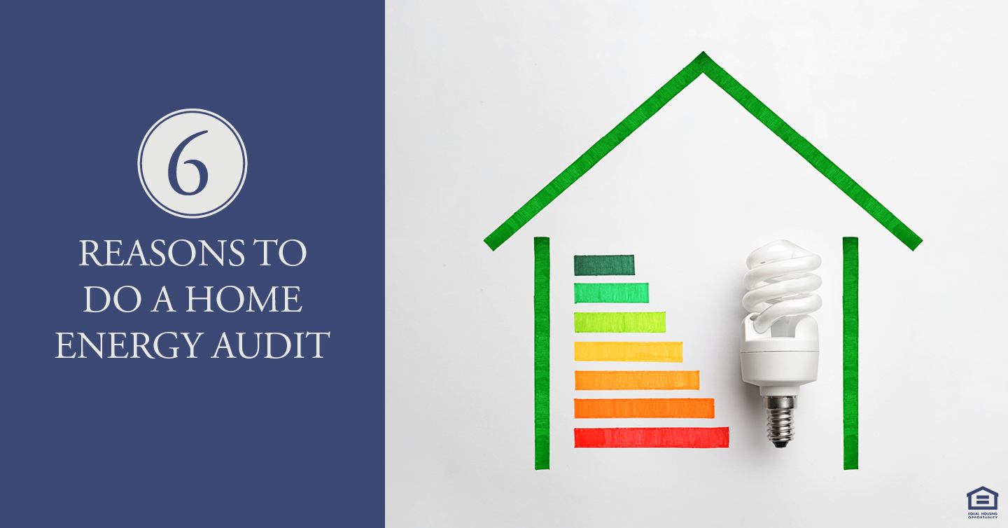 6 Reasons To Do A Home Energy Audit - Ryan Roberts Realtor