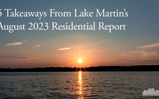 takeaways from Lake Martin's August 2023 Residential Report