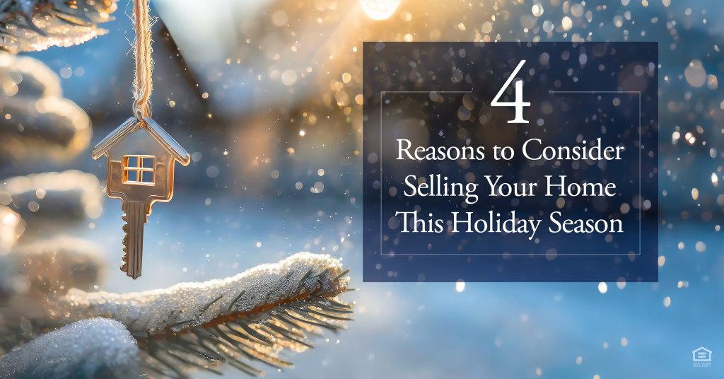 reasons to consider selling your home this holiday season