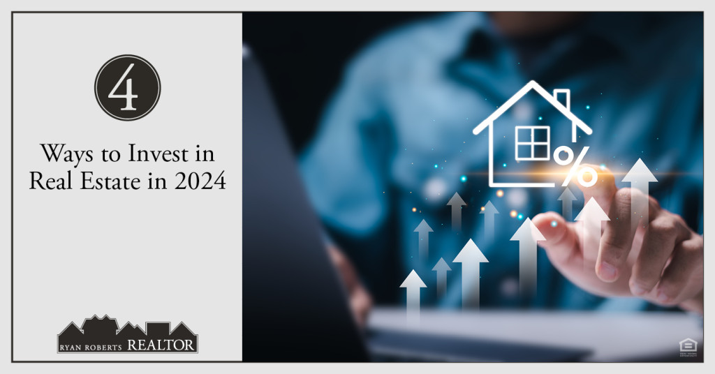 ways to invest in real estate in 2024