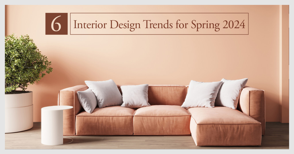 interior design trends for spring 2024