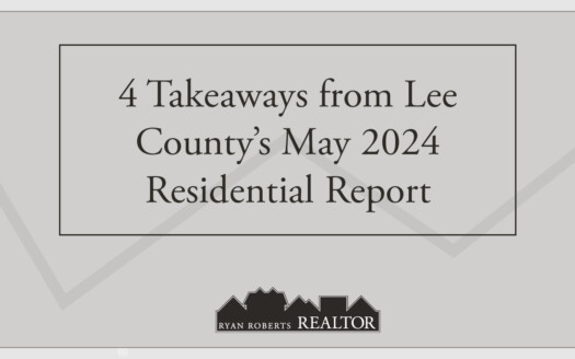 takeaways from Lee County's May 2024 Residential Report