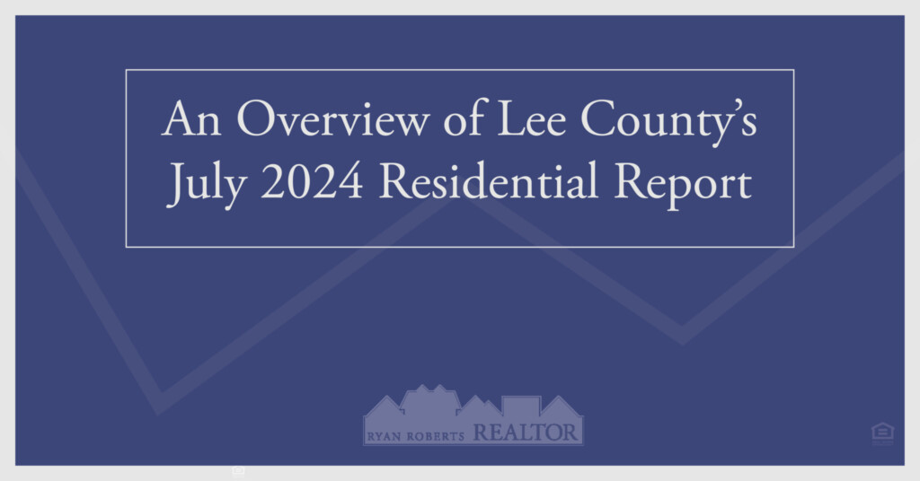 Lee County's July 2024 Residential Report