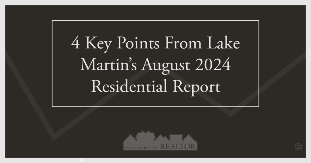 Lake Martin's August 2024 Residential Report