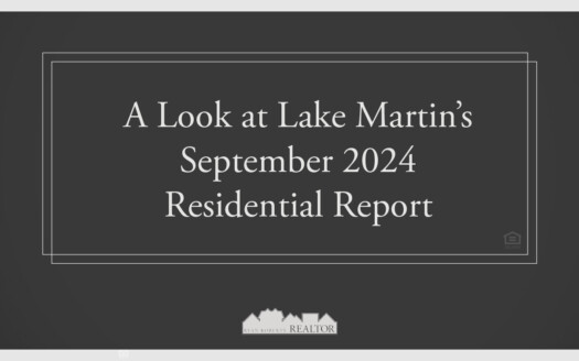 Lake Martin’s September 2024 Residential Report