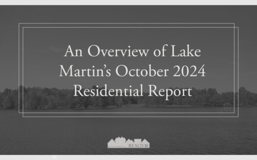 Lake Martin’s October 2024 Residential Report