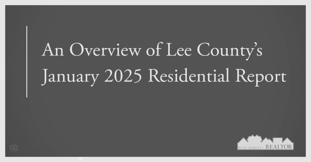 Lee County’s January 2025 Residential Report